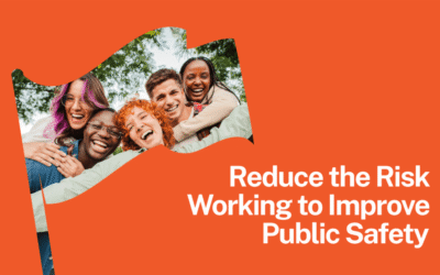 Reduce the Risk Working to Improve Public Safety